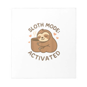 Sloth Mode Activated Cute Lazy Animal Coffee Lover Notepad