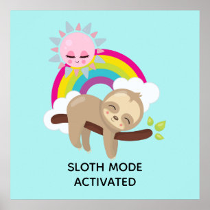 Sloth Mode Activated Funny Illustration Poster