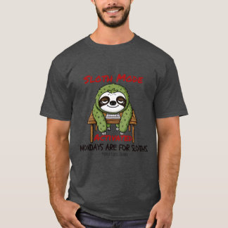 Sloth Mode Activated T-Shirt