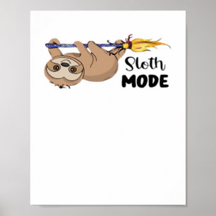 Sloth Mode Classic T-Shirt Poster
