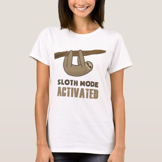 sloth mode on shirt