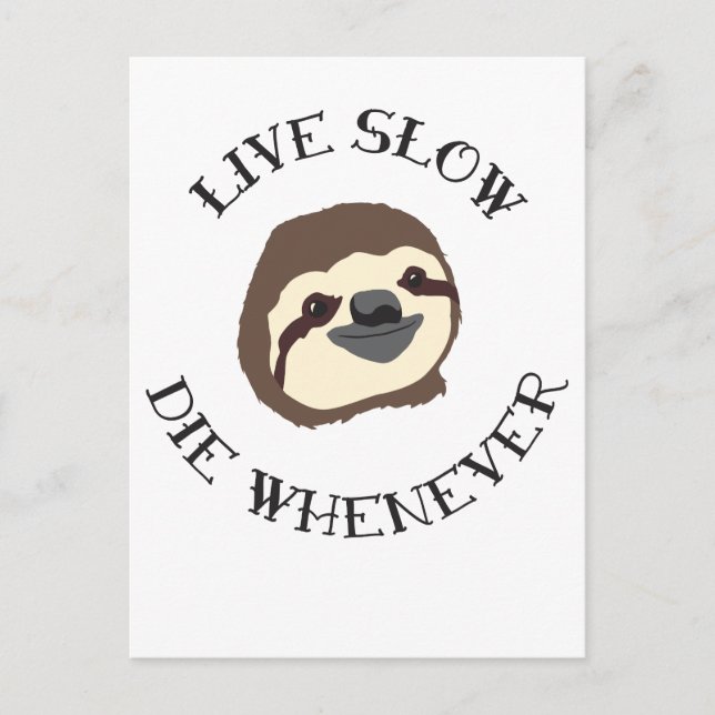 Sloth Motto - Live Slow & Die Whenever Postcard (Front)