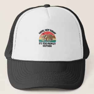 Sloth Nope Not Today Its Too Peopley Outside Funny Trucker Hat