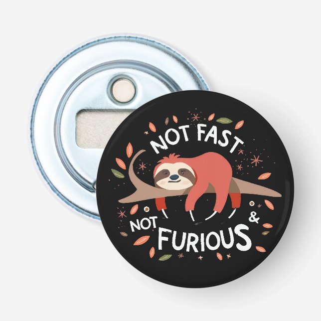 Sloth - Not Fast Not Furious Bottle Opener (Front)
