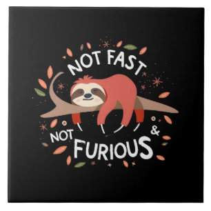 Sloth - Not Fast Not Furious Ceramic Tile