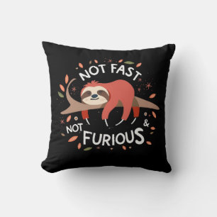Sloth - Not Fast Not Furious Cushion