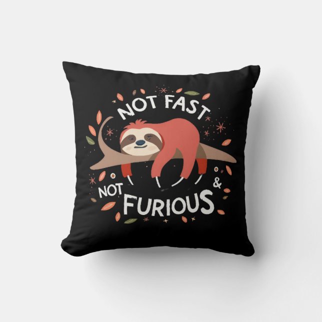 Sloth - Not Fast Not Furious Cushion (Front)