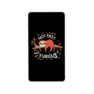 Sloth - Not Fast Not Furious Label