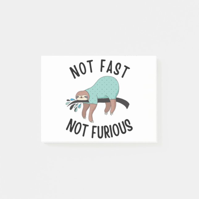 Sloth Not Fast Not Furious Post-it Notes (Front)