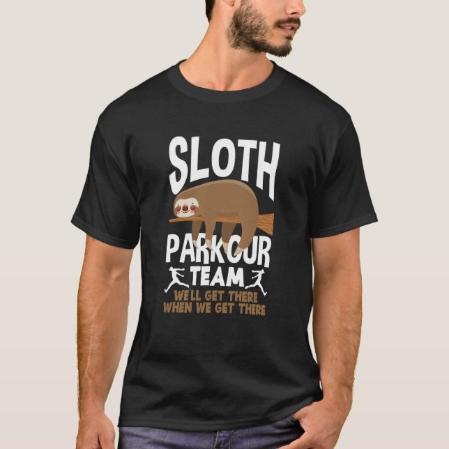 Sloth Parkour Team Parkour T-Shirt (Front)