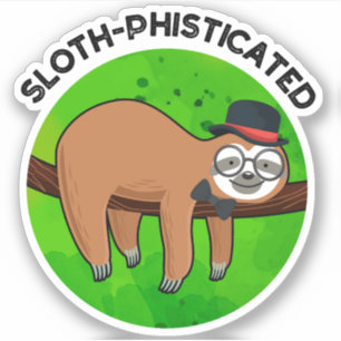 Sloth-phisticated Funny Animal Slot Pun  