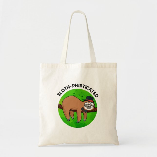 Sloth-phisticated Funny Animal Slot Pun   Tote Bag (Front)