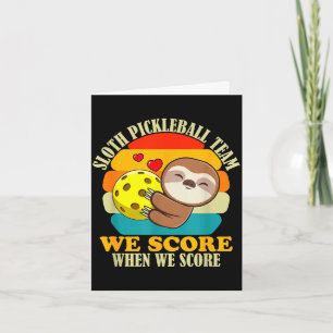 Sloth pickleball team sports love funny motivation card