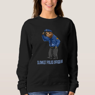 Sloth Police Officer Detective Funny Policemen Pre Sweatshirt