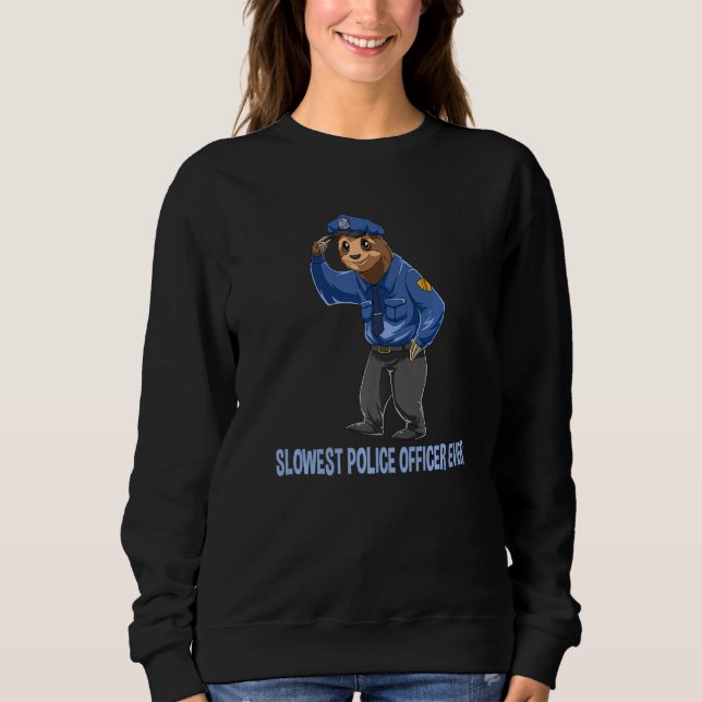 Sloth Police Officer Detective Funny Policemen Pre Sweatshirt (Front)