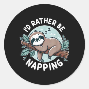 Sloth Quote Id Be Napping Cute Funny Gift Women Classic Round Sticker