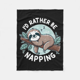 Sloth Quote Id Be Napping Cute Funny Gift Women Fleece Blanket