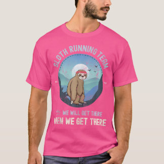 Sloth Running Sloth Running Team T-Shirt