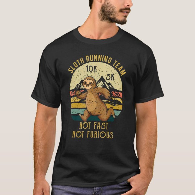 Sloth Running Team Not Fast Not Furious 2 T-Shirt (Front)