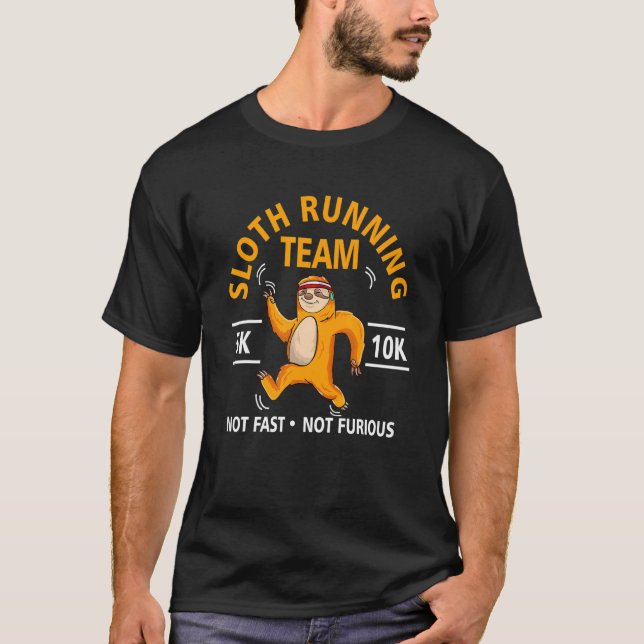 Sloth Running Team Not Fast Not Furious Cute Sloth T-Shirt (Front)
