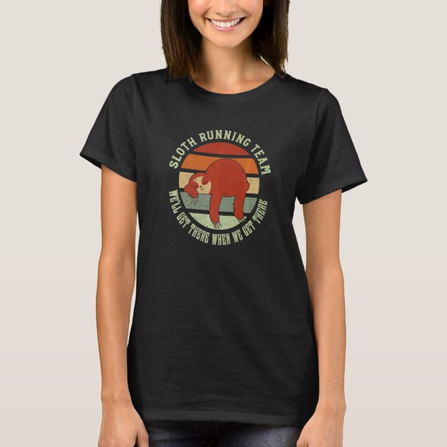Sloth Running Team   Sloths T-Shirt (Front)
