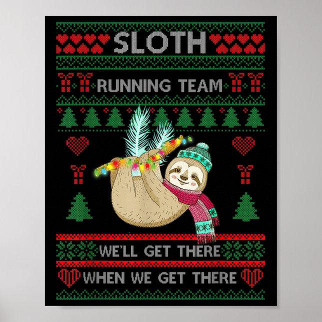 Sloth Running Team We'll Get There-sloth Ugly Chri Poster (Front)