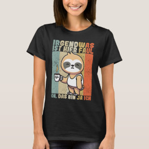 Sloth saying employee work colleague office T-Shirt