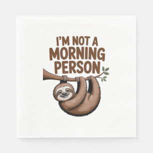 Sloth Saying I'm Not a Morning Person Napkin