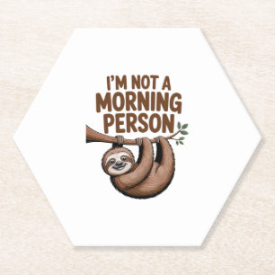 Sloth Saying I'm Not a Morning Person Paper Coaster
