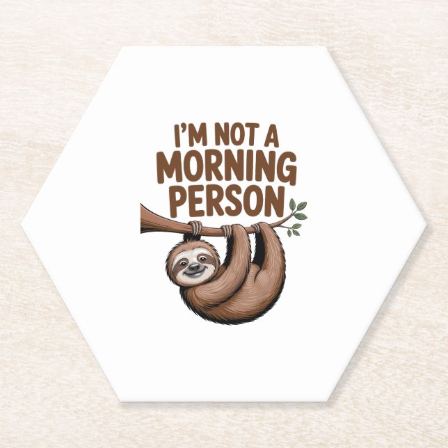 Sloth Saying I'm Not a Morning Person Paper Coaster (Front)