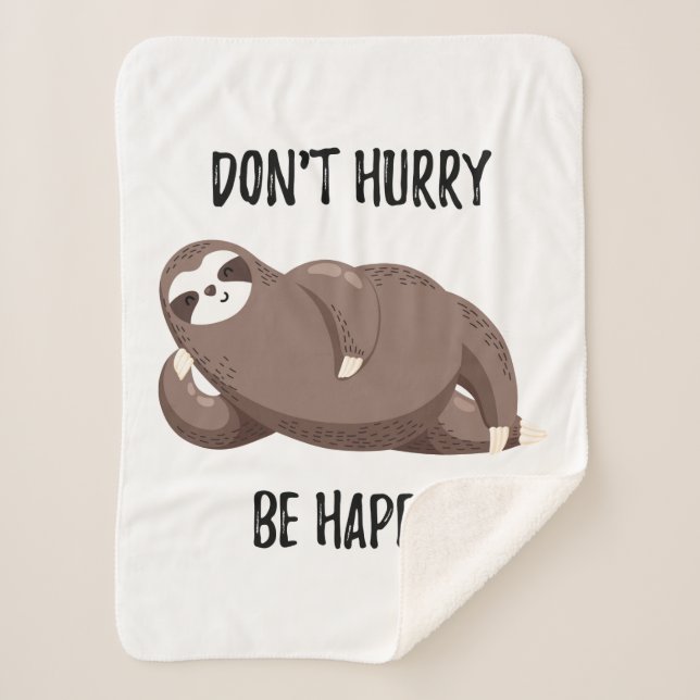 Sloth Says | Don't Hurry Be Happy Sherpa Blanket (Front)