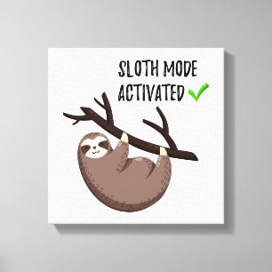 Sloth Says Sloth Mode Activated Canvas Print