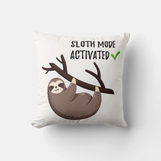Sloth Says | Sloth Mode Activated Cushion (Front)