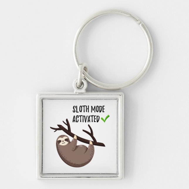 Sloth Says | Sloth Mode Activated Key Ring (Front)
