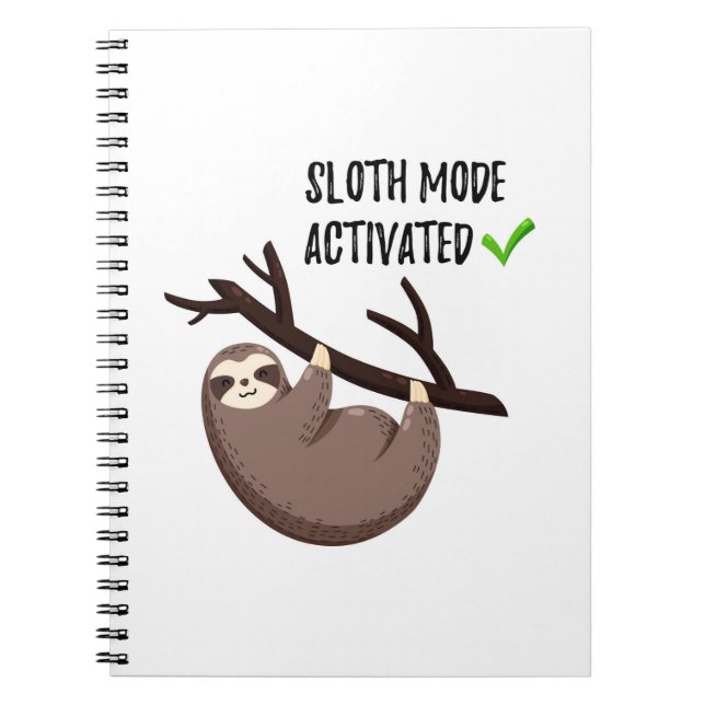 Sloth Says | Sloth Mode Activated Notebook (Front)
