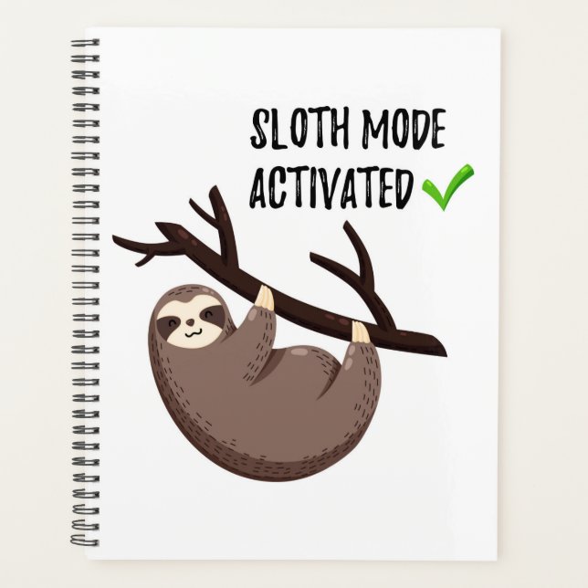 Sloth Says | Sloth Mode Activated Planner (Front)