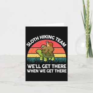 Sloth-shirt Funny Sloth Hiking Team Men Women Gift Card
