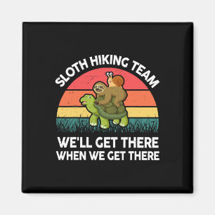 Sloth-shirt Funny Sloth Hiking Team Men Women Gift Magnet
