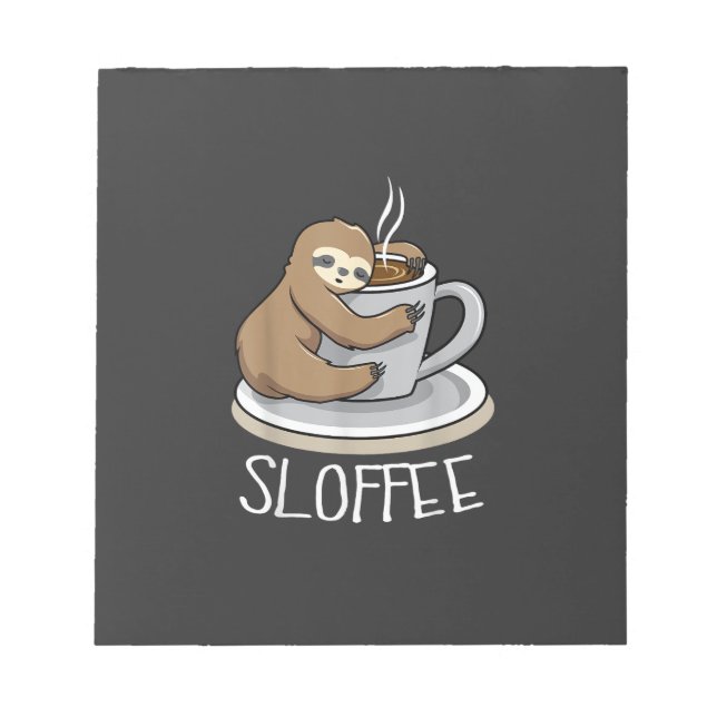 Sloth Sleep at Cup of Coffee Funny Sloth Sloffee T Notepad (Front)