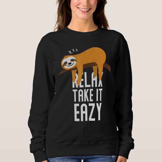 Sloth Sleeping On A Tree Sloth Relax Take It Easy Sweatshirt (Front)