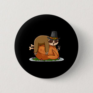 Sloth Sleeping Turkey Thanksgiving Day Funny Fall 6 Cm Round Badge