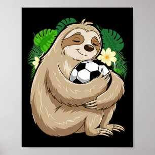 Sloth Soccer Cute Sloth Holding Soccer Ll Sport Poster