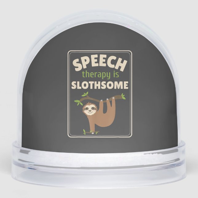 Sloth Speech Therapist Speech Therapy Pathology T- Snowglobe (Front)