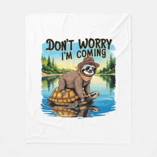 Sloth T-Shirt- Don't Worry I'm Coming Fleece Blanket
