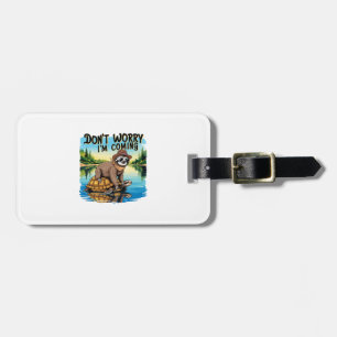 Sloth T-Shirt- Don't Worry I'm Coming Luggage Tag