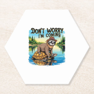 Sloth T-Shirt- Don't Worry I'm Coming Paper Coaster