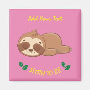 Sloth To Be Cute Sleeping Sloth Pink Template Magnet