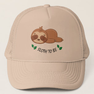 Sloth To Be   Funny Quote Custom Cute Sloth  Trucker Hat