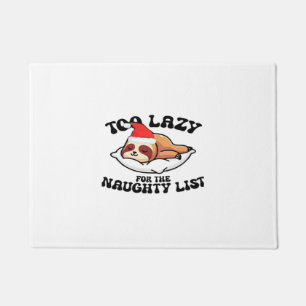 Sloth Too Lazy For The Naughty List,Funny Christma Doormat