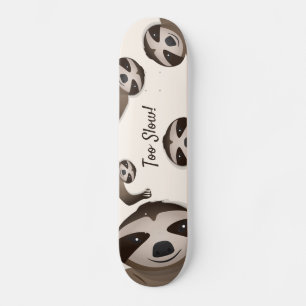 Sloth Too Slow Tan Animal Illustration Skateboard
